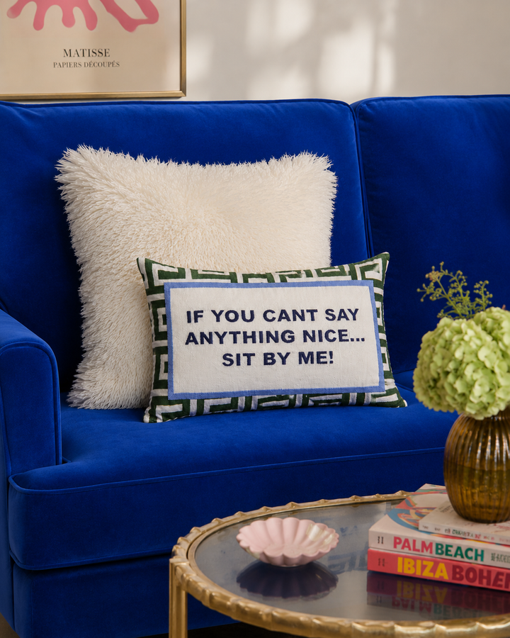 If You Can't Say Anything Nice… Sit By Me Needlepoint Pillow