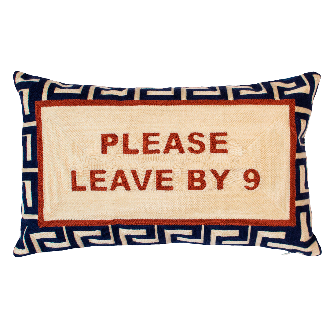 Please Leave By 9 Needlepoint Pillow