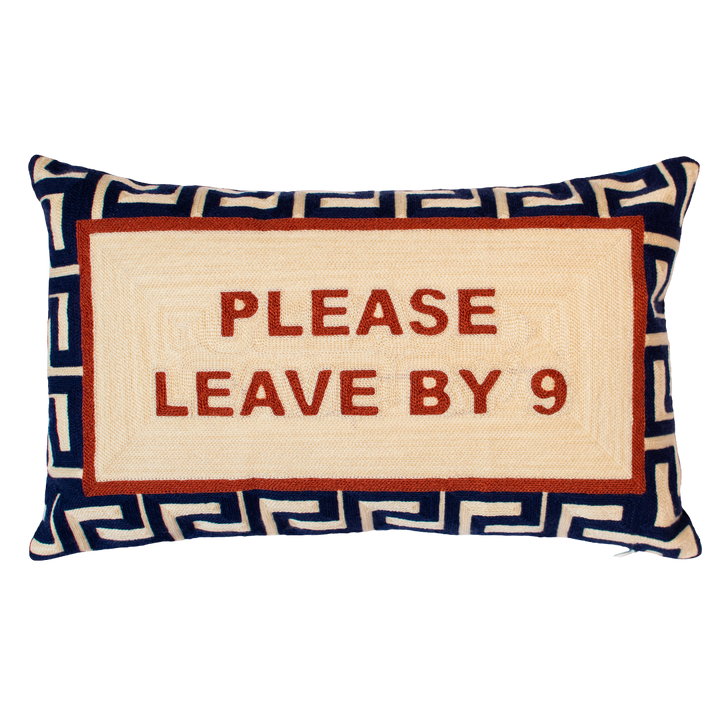 Please Leave By 9 Needlepoint Pillow