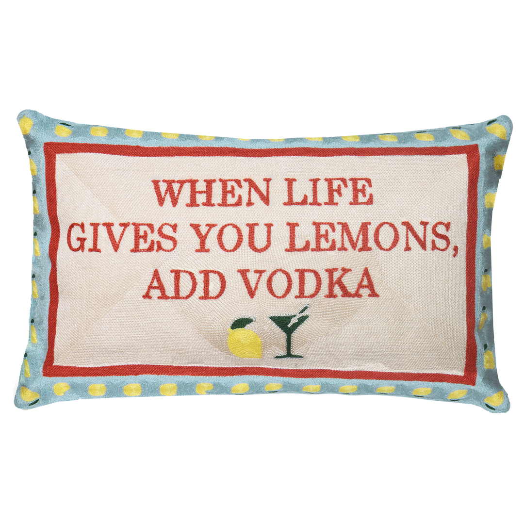 When Life Gives You Lemons, Add Vodka Needlepoint Pillow