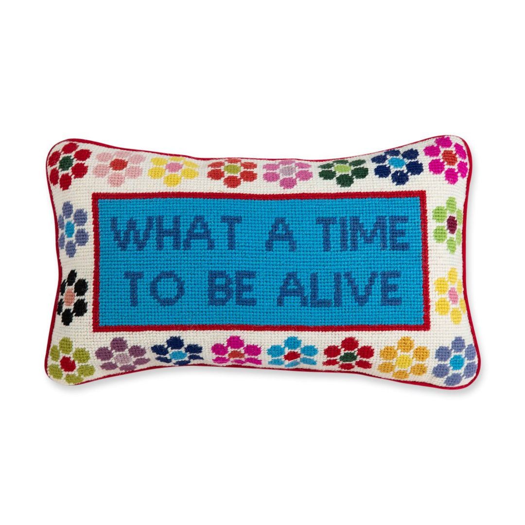 What A Time To Be Alive Needlepoint Cushion